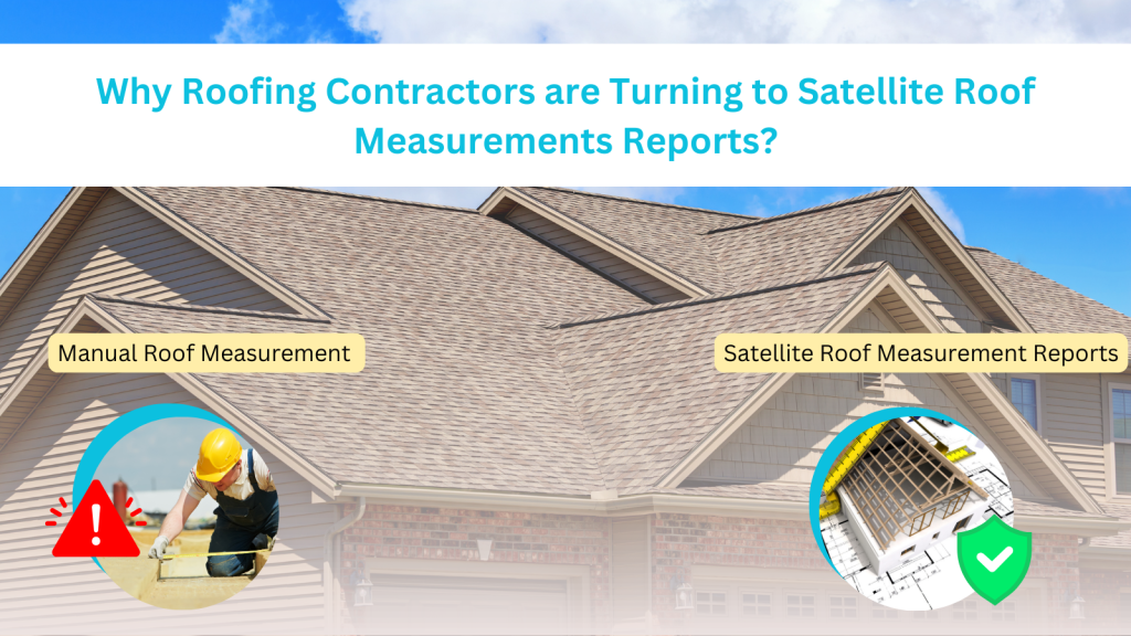Satellite roof measurement reports for roofing contractors using aerial imagery